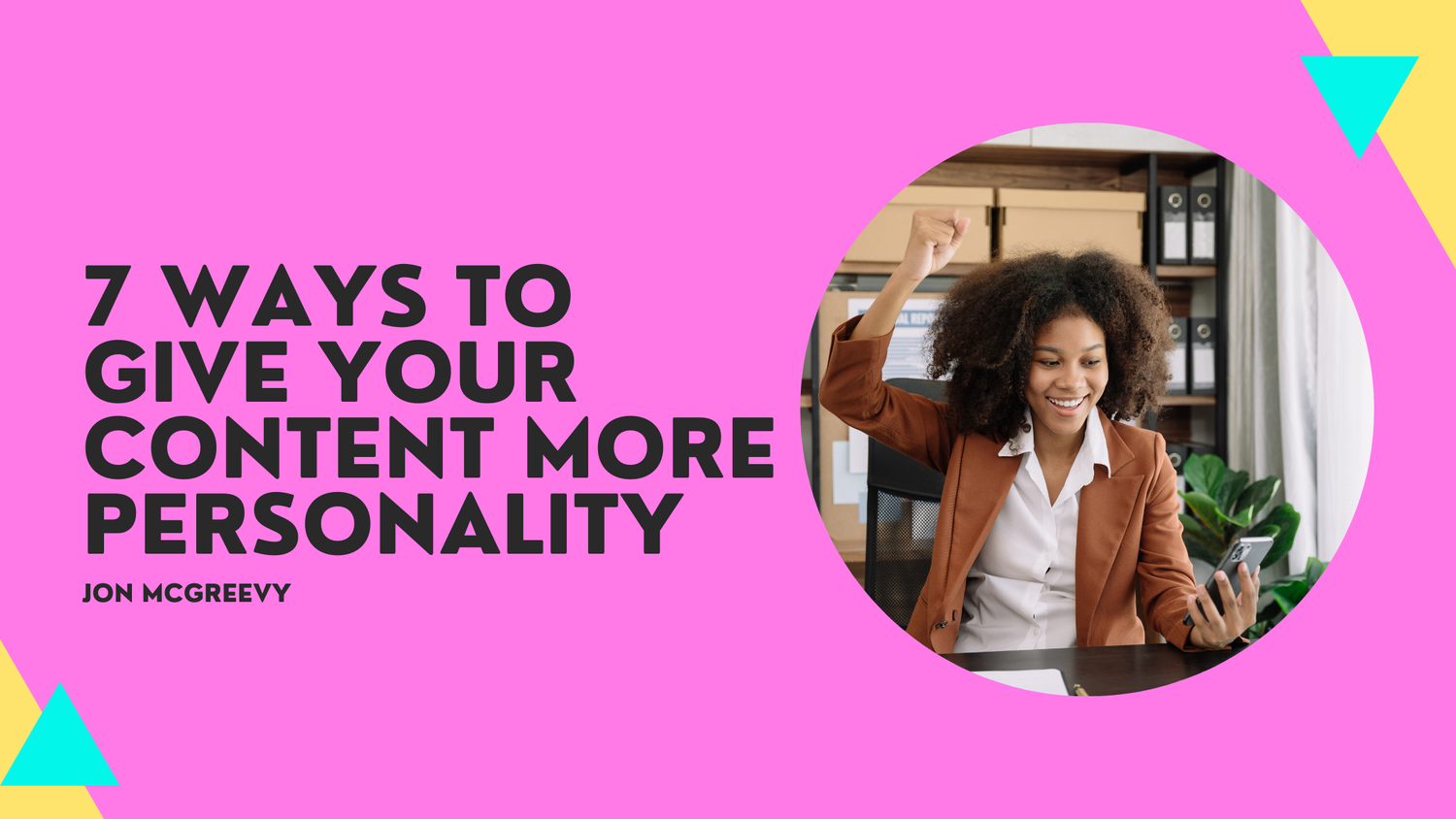 7 Ways to Give Your SaaS Content More Personality (Without Sounding Unprofessional)