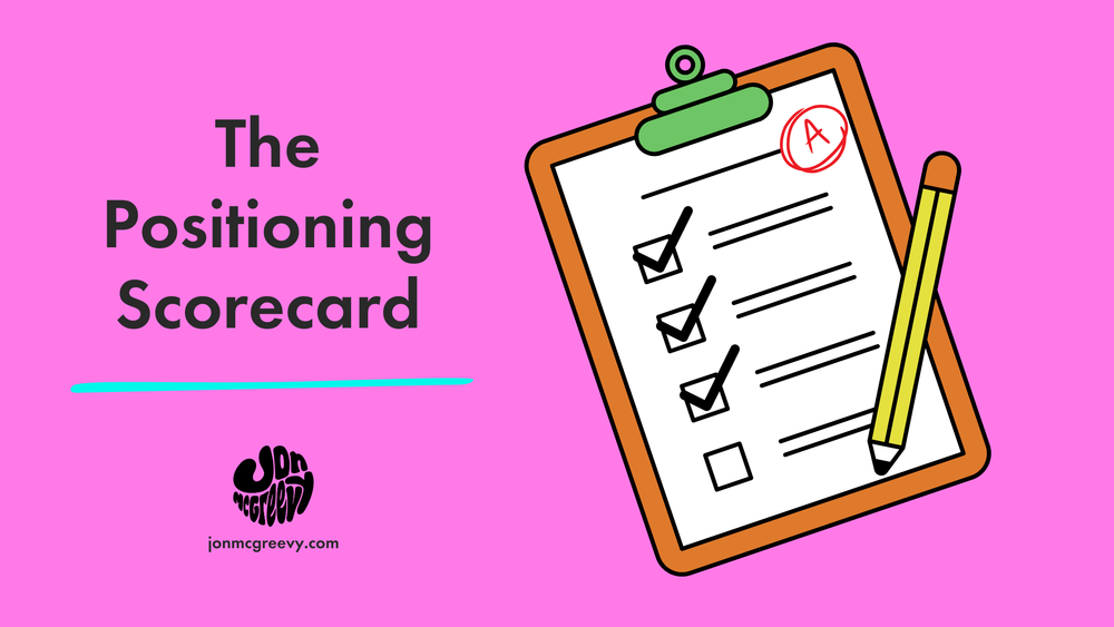How to Audit Your SaaS Positioning — the Positioning Scorecard for growth-stage founders evaluating homepage effectiveness