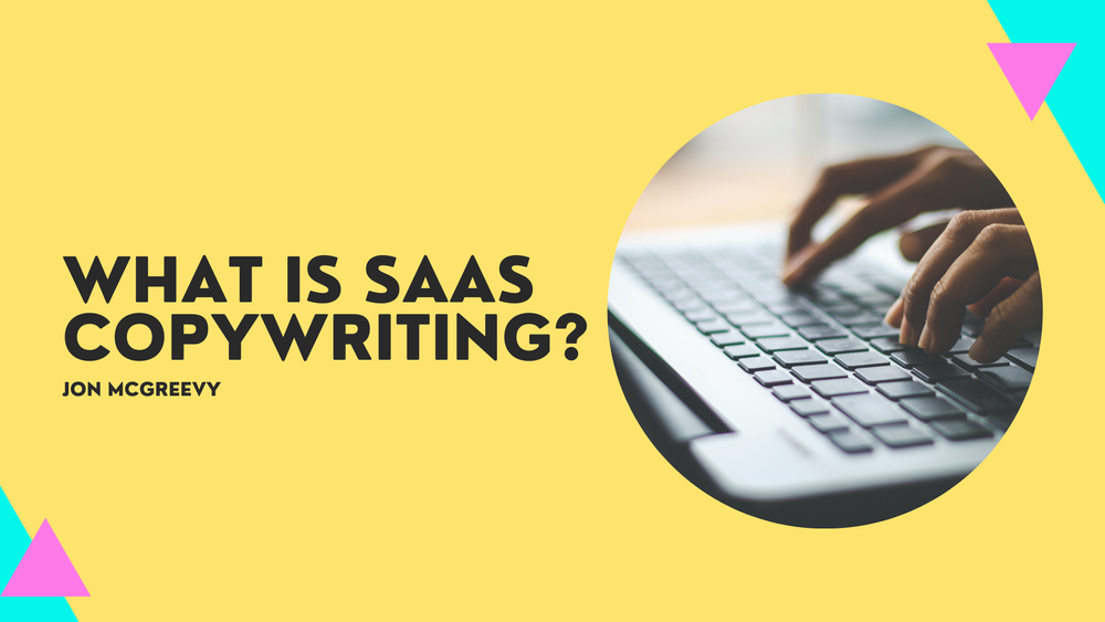 What is SaaS Copywriting and why most SaaS companies get it wrong — guide to persuasive writing for software companies